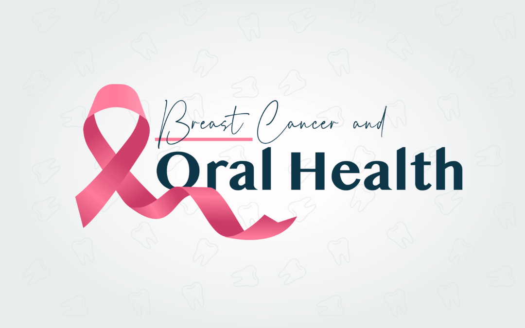 Breast Cancer and Oral Health